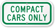 COMPACT CARS ONLY Sign