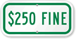 Custom $250 Fine Sign