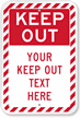 Custom Keep Out Sign