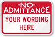 Custom No Admittance Sign