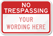 No Trespassing [custom text] (red reversed) Sign