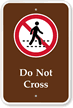 Do Not Cross   Campground & Park Sign