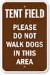 Tent Field Do Not Walk Dogs Sign
