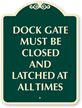 Dock Gate Must Be Closed Sign