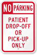 No Parking Patient Drop Off Or Pick Up Only Sign