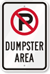 No Parking, Dumpster Area Sign