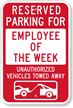 Reserved Parking For Employee Of The Week Sign