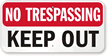 No Trespassing, Keep Out Sign