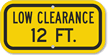 Low Clearance 12 Ft. Sign