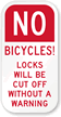 No Bicycles, Locks Will Cut Off Warning Sign