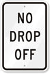 NO DROP OFF Drop Off Pick Up Sign