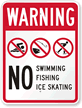 No Swimming, Fishing & No Ice Skating Sign