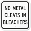No Metal Cleats In Bleachers Sign