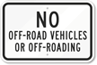 No Off-Road Vehicles Or Off-Roading Sign