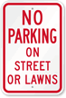 No Parking On Street Or Lawns Sign