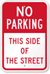 No Parking, This Side Of The Street Sign