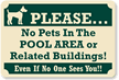 No Pets In Pool Area Or Buildings Sign