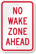 No Wake Zone Ahead Sign