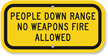 People Down Range No Weapons Fire Allowed Sign