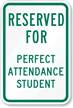 Reserved For Perfect Attendance Student Sign