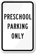 PRESCHOOL PARKING ONLY Sign