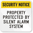 Property Protected By Silent Alarm System Sign