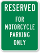 Reserved For Motorcycle Parking Only Sign