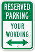 Custom Reserved Parking Sign with Bidirectional Arrow