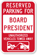 Reserved Parking For Board President, Towed Away Sign