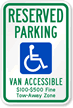 Reserved Parking, Van Accessible, Tow Away Zone Sign