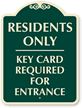 Residents Only Key Card Required Sign