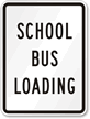 School Bus Loading Sign