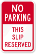 No Parking   This Slip Reserved Sign