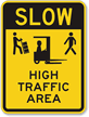 Slow High Traffic Area (with graphic) Traffic Sign