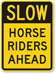 Slow Horse Ahead Sign