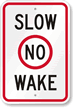 Slow No Wake Sign