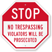 Stop No Trespassing Violators Will Be Prosecuted Sign