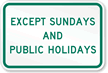 Except Sundays And Holidays Supplementary Sign