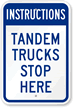 Instructions Tandem Trucks Stop Here Sign