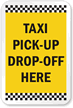 Taxi Pick Up Drop Off Here Sign