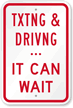 Texting & Driving It Can Wait Sign