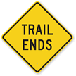 Trail Ends Safety Sign