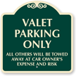 Valet Parking Only, Others Are Towed Away SignatureSign