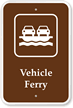 Vehicle Ferry   Campground, Guide & Park Sign