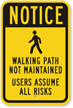 Walking Path Not Maintained Pedestrian Sign