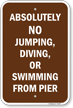 Absolutely No Jumping, Diving, Or Swimming From Pier Campground Sign