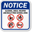 Alcohol, Drug, Weapon, Bully Free School Zone Sign