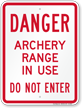 Archery Range In Use Do Not Enter Sign
