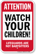 Attention Watch Your Children Pool Safety Sign