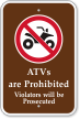 ATVs Are Prohibited, Violators Will Be Prosecuted Sign